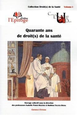 Quarante ans de droit(s) de la santé t.1