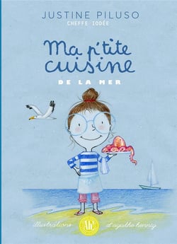 Ma p'tite cuisine de la mer : cheffe iodée
