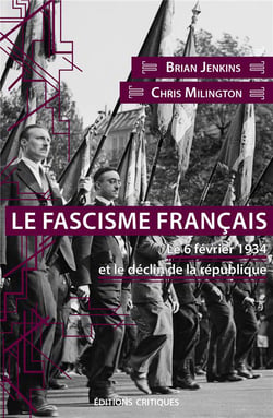 Le fascisme français - le 6 février 1934 et le déclin de la République