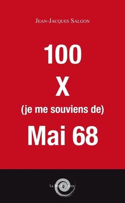 100 x (je me souviens de) mai 68