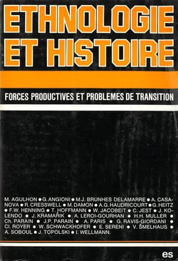 Ethnologie et histoire : Forces productives et problèmes de transition