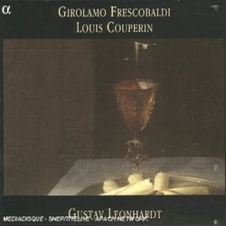 Gustav Leonhardt : Girolamo Frescobaldi & Louis Couperin