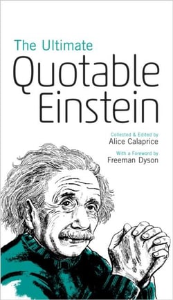 Ultimate quotable Einstein