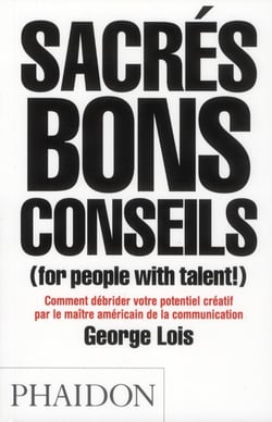 Sacrés bons conseils  (For people with talent!)