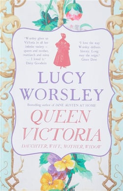 QUEEN VICTORIA - DAUGHTER, WIFE, MOTHER, WIDOW