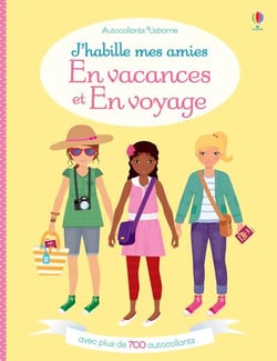 En vacances et en voyage - J'habille mes amies volume double - Dès 5 ans