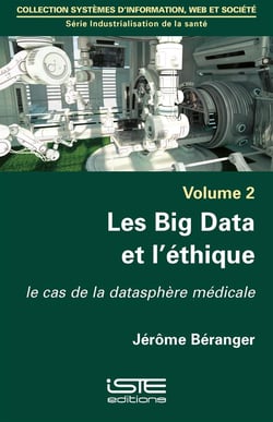 Les Big Data et l'éthique - le cas de la datasphère médicale