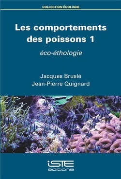 Les comportements des poissons t.1 - éco-éthologie