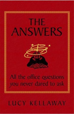 The Answers - All the Office Questions You Never Dared to Ask