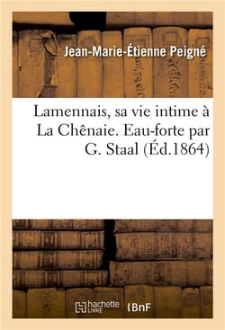 Lamennais, sa vie intime a la chenaie. eau-forte par g. staal