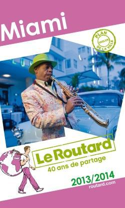 Guide du routard - miami (édition 2013)