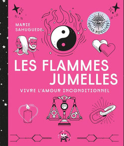 Les flammes jumelles - comprendre l'amour inconditionnel