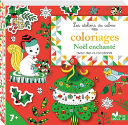 Les ateliers du calme - coloriages noël enchanté - avec des autocollants