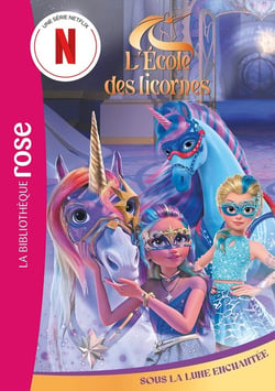 L'école des licornes (La série TV) Tome 9 : Sous la lune enchantée
