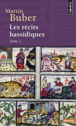 Les récits hassidiques Tome 1