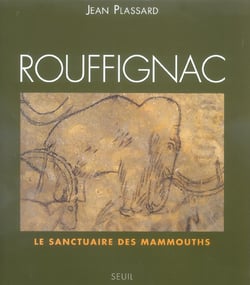 Rouffignac. le sanctuaire des mammouths