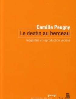 Destin au berceau - inégalités et reproduction sociale