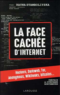 La face cachée d'internet - hackers, darkweb, tor, anonymous, wikileaks, bitcoins...