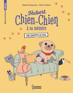 Hubert chien-chien à sa mémère : une enquête au poil