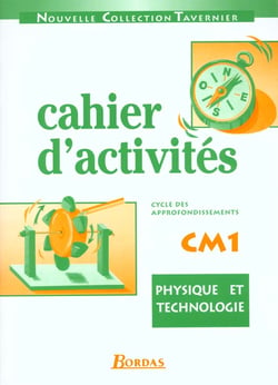 Physique, technologie - cm1 - cahiers d'activités