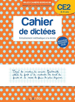 Cahier de dictées : entraînement méthodique à la dictée - CE2 - 8/9 ans (édition 2019)