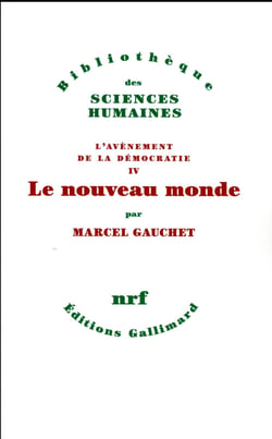 L'avènement de la démocratie Tome 4 - le nouveau monde