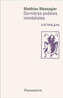 Dernières poésies immédiates - sérénades