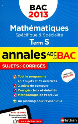 Annales ABC du bac - sujets & corrigés : mathématiques - terminale S - spécifique & spécialité (édition 2013)