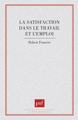 La satisfaction dans le travail et l'emploi