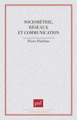 Sociométrie, réseaux et communication