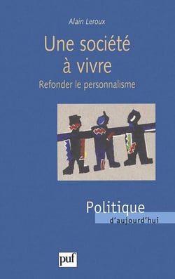 Une société à vivre - refonder le personnalisme