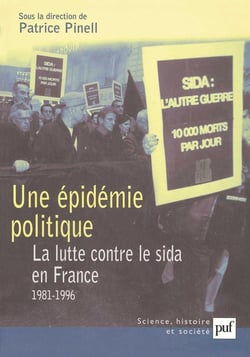 Une épidémie politique - la lutte contre le Sida en France 1981-1996