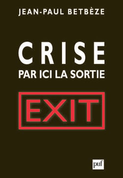 Crise : par ici la sortie - exit
