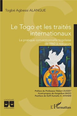 Le Togo et les traités internationaux : La pratique conventionnelle togolaise de 1960 à nos jours