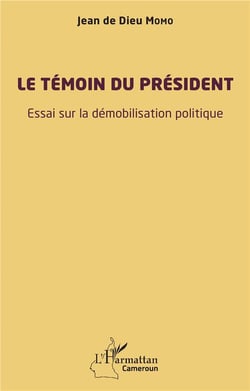 Le témoin du président : essai sur la démobilisation politique