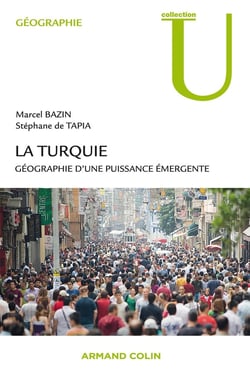 La Turquie - géographie d'une puissance émergente