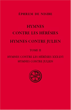 Hymnes contre les hérésies - Hymnes contre Julien - tome 2