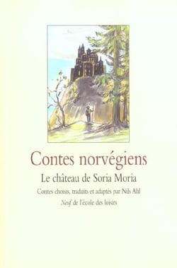 Contes norvégiens - le château de Soria Moria