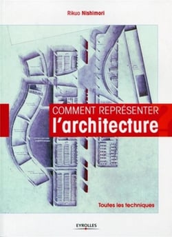 Comment représenter l'architecture - toutes les techniques