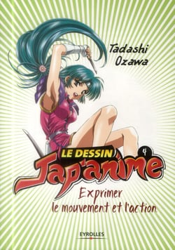 LE DESSIN JAP'ANIME : exprimer le mouvement et l'action