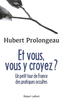Et vous, vous y croyez ? un petit tour de France des pratiques occultes