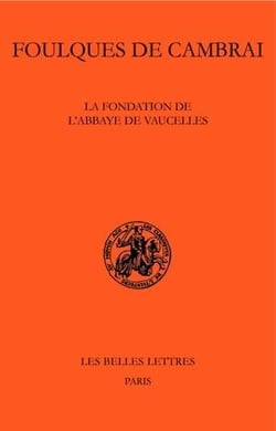 La fondation de l'abbaye de Vaucelles