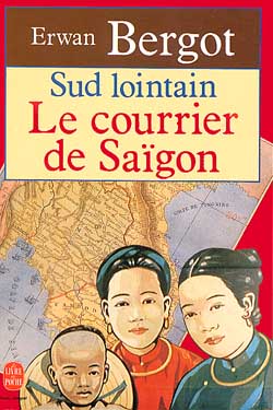 Sud lointain Tome 1 : le courrier de Saïgon