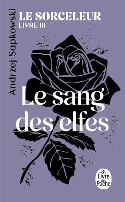 Le Sang des elfes (Le Sorceleur, Tome 3)