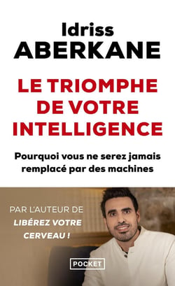 Le triomphe de votre intelligence : pourquoi vous ne serez jamais remplacé par des machines