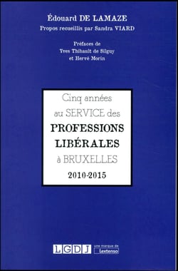 Cinq années Au Service Des Professions Liberales A Bruxelles
