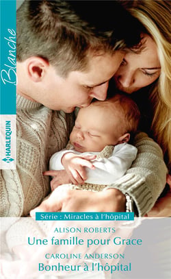 Une famille pour grace - bonheur a l'hopital