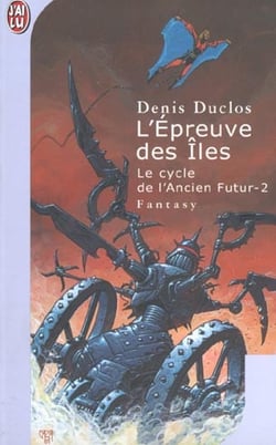 Cycle de l'ancien futur  t2 - l'epreuve des iles (le)