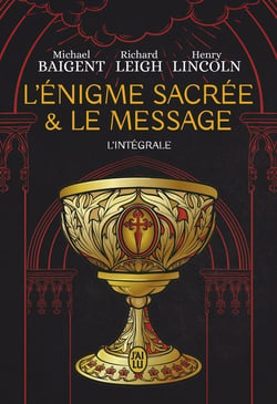 L'énigme sacrée et Le message : L'intégrale