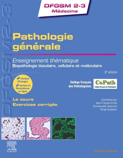 Pathologie générale - enseignement thématique - biopathologie tissulaire, cellulaire et moléculaire (3e édition)